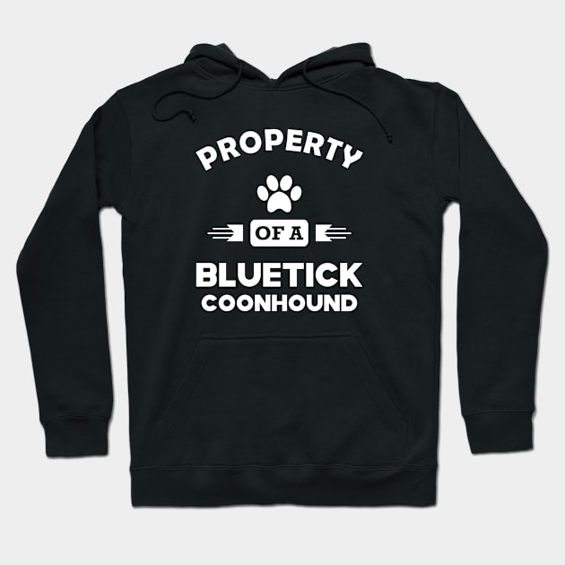 Bluetick coonhound Dog - Property of a bluetick coonhound Hoodie by KC Happy Shop